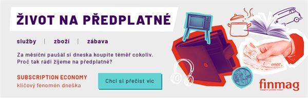 Život na predplatné - Finmag.cz špeciál o ekonomike predplatného