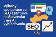 Výhody spolupráce so SEO agentúrou v ére AI vyhľadávania 